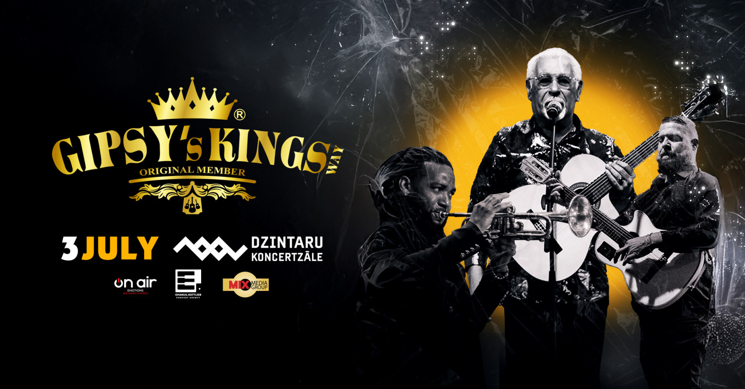 Gipsy’s Kings . Dzintari . 03.07.2026