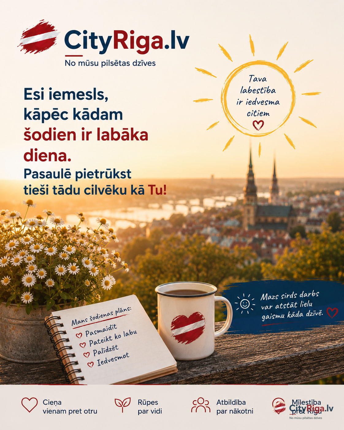 Pasaulei vajag vairāk tādu cilvēku kā Tu