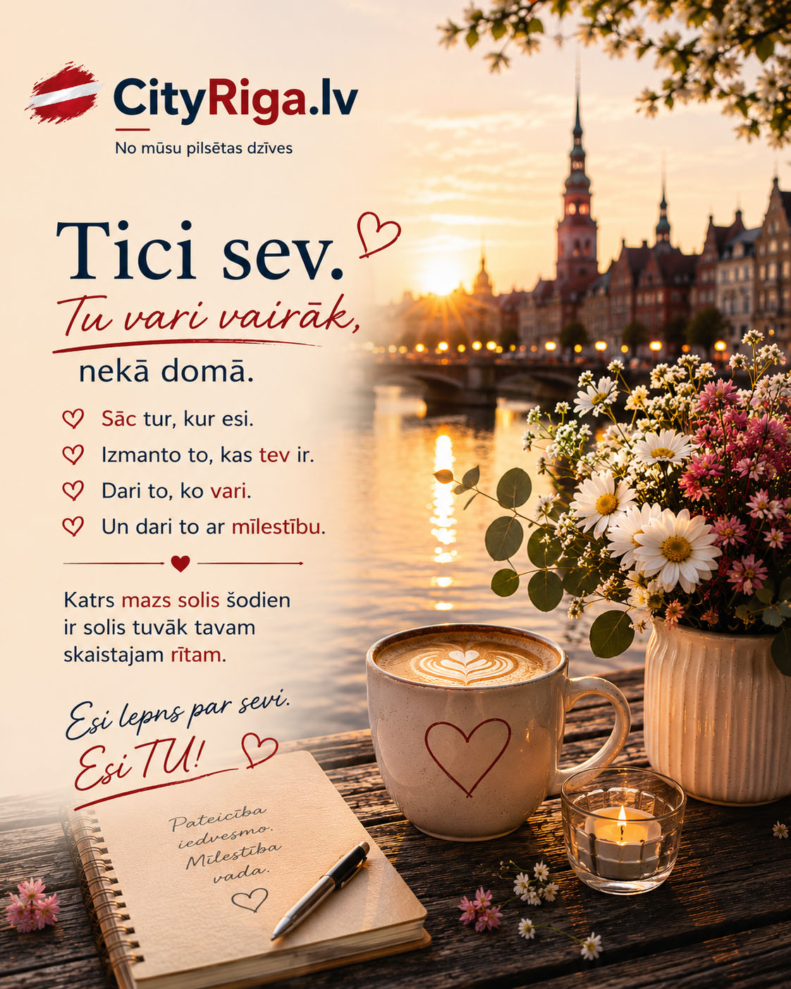Tici sev. Tu vari vairāk, nekā domā