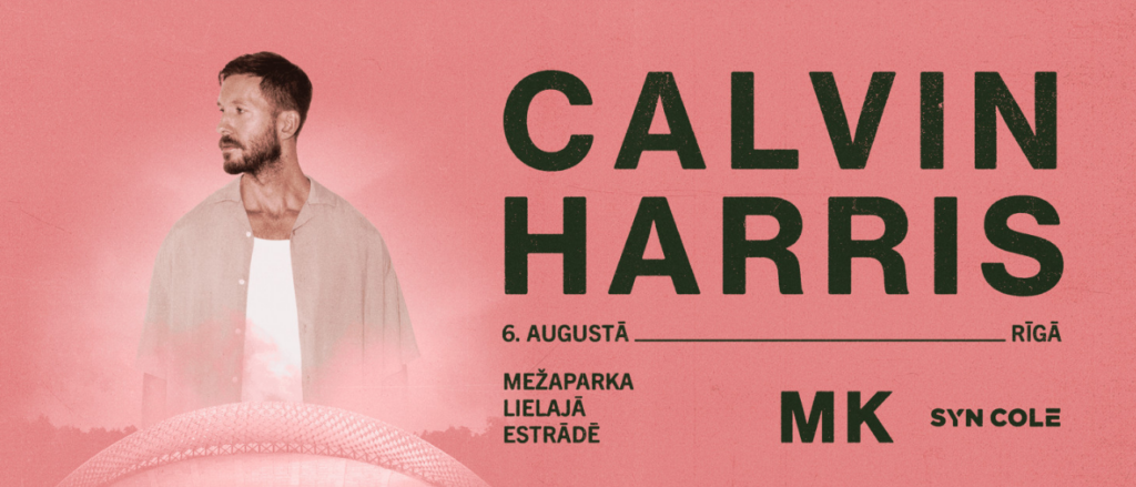 Calvin Harris Mežaparka . 06.08.2026