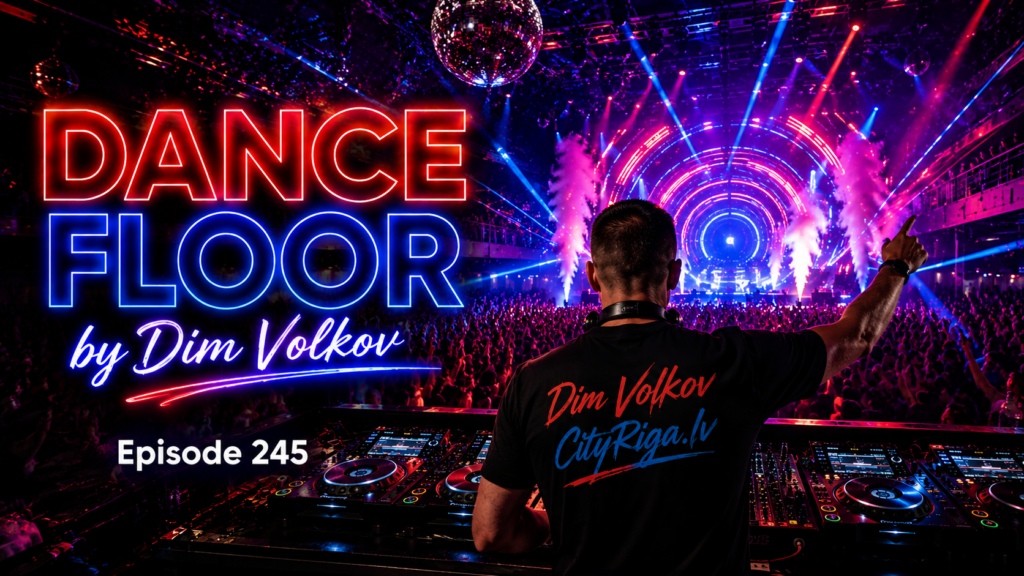Dance Floor Episode 245 (04.07.2026)