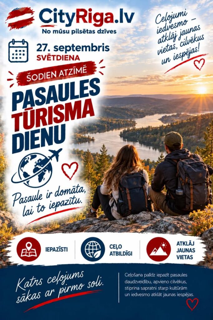 🌍✈️ ŠODIEN ATZĪMĒ PASAULES TŪRISMA DIENU!