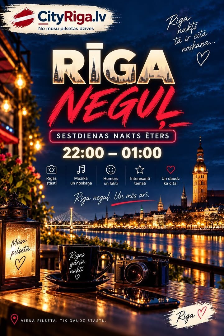 RĪGA 🇱🇻 NEGUĻ  Katru sestdienu no plkst. 22.00 līdz 01.00